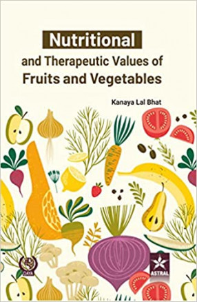 Nutritional and Therapeutic Values of Fruits and Vegetables