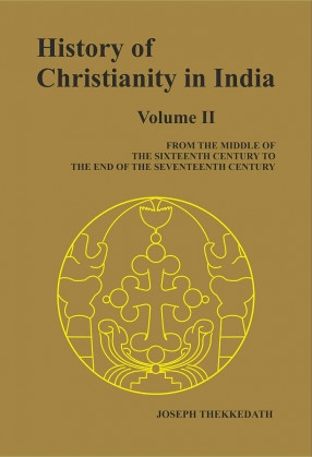 History of Christianity in India, Volume II