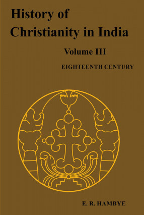 History of Christianity in India, Volume III