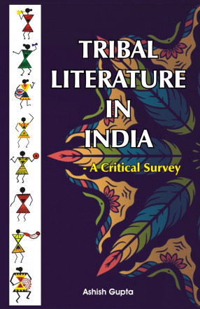 Tribal Literature in India: A Critical Survey 