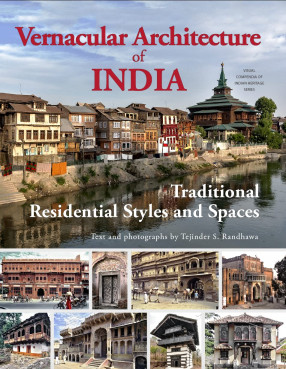 Vernacular Architecture of India: Traditional Residential Styles and Spaces