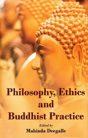 Philosophy, Ethics and Buddhist Practice