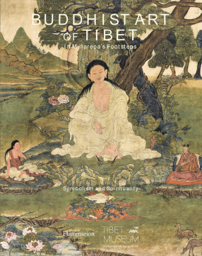 Buddhist Art of Tibet: In Milarepa's Footsteps