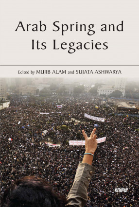 Arab Spring and Its Legacies