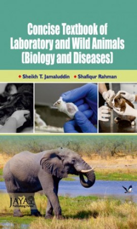 Concise Textbook of Laboratory and Wild Animals (Biology and Diseases)