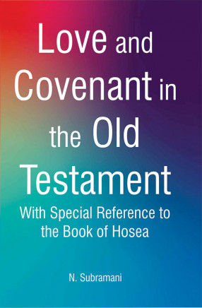 Love and Covenant in the Old Testament: With Special Reference to the Book of Hosea