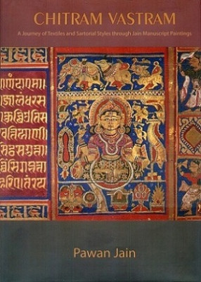 Chitram Vastram: A Journey of Textiles and Sartorial Styles through Jain Manuscript Paintings