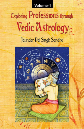 Exploring Professions through Vedic Astrology (In 3 Volumes)