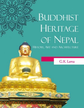 Buddhist Heritage of Nepal: History, Art and Architecture