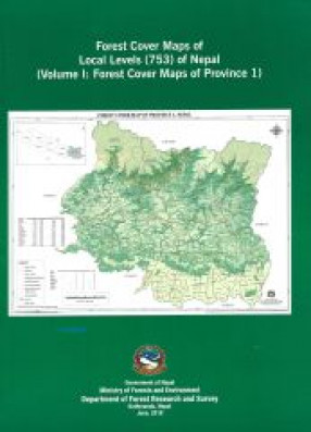 Forest Cover Maps Of Local Levels (753) Of Nepal (In 7 Volumes)