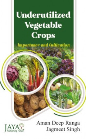 Underutilized Vegetables Crops: Importance and Cultivation