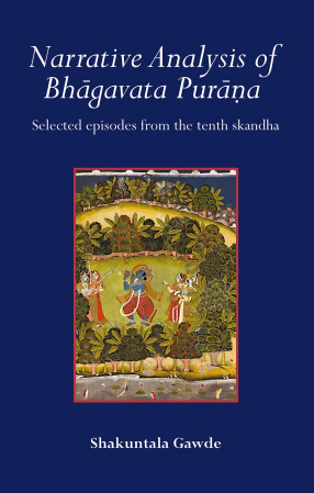 Narrative Analysis of Bhagavata Purana: Selected Episodes from the Tenth Skandha