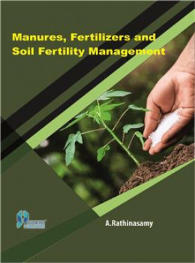 Manures, Fertilizers and Soil Fertility Management