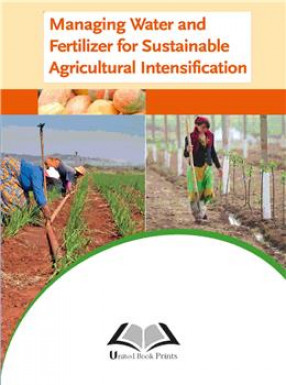 Managing Water and Fertilizer for Sustainable Agricultural Intensification