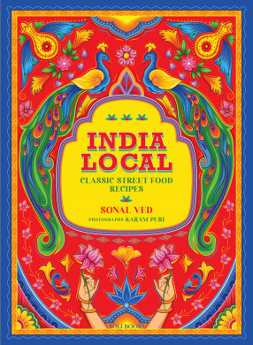 India Local: Classic Street Food Recipes