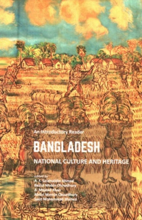 Bangladesh National Culture And Heritage: An Introductory Reader