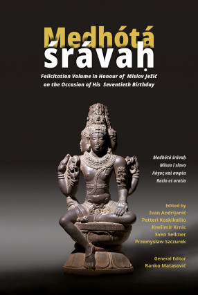 Medhota Sravah: Felicitation Volume in Honour of Mislav Jezic on the Occasion of His Seventieth Birthday