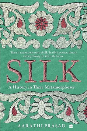 Silk: A History in Three Metamorphoses