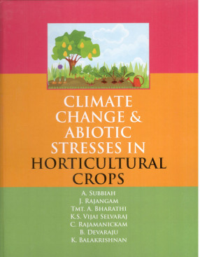 Climate Change & Abiotic Stresses in Horticultural Crops