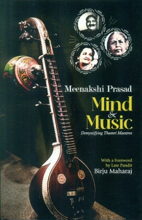 Mind & Music: Demystifying the Thumri Maestros