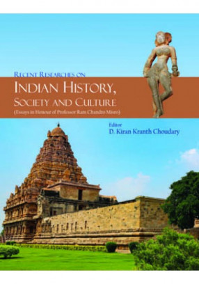Recent Researches on Indian History, Society and Culture