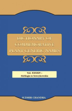 Dictionary of Commemorative Plant Generic Names: Volume XXXXIV: Stirlingia-Szweykowskia