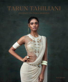 Tarun Tahiliani: Journey to India Modern