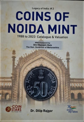 Coins of Noida Mint: 1988 to 2023 Catalogue & Valuation