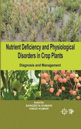 Nutrient Deficiency and Physiological Disorders in Crop Plants: Diagnosis and Management