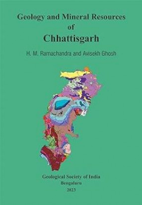 Geology and Mineral Resources of Chhattisgarh