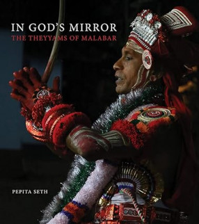 In God's Mirror: The Theyyams of Malabar