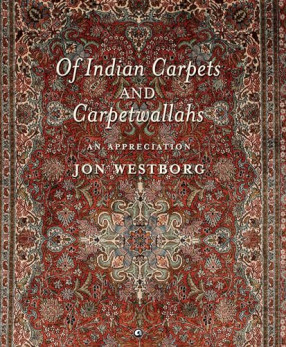 Of Indian Carpets and Carpetwallahs: An Appreciation