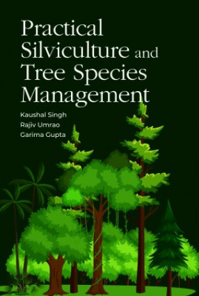 Practical Silviculture and Trees Species Management