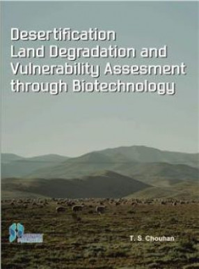 Desertification Land Degradation and Vulnerability Assessment Through Biotechnology
