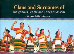 Clans and Surnames of Indigenous People and Tribes of Assam