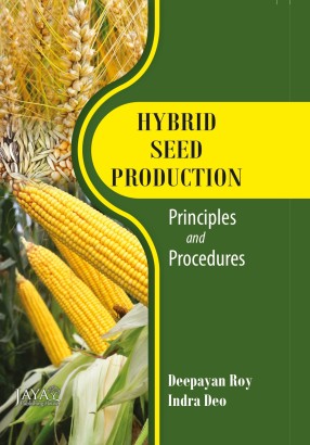 Hybrid Seed Production: Principles and Procedures