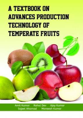 A Textbook on Advances Production Technology of Temperate Fruits