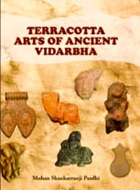 Terracotta Arts of Ancient Vidarbha