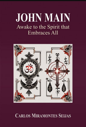 John Main: Awake to the Spirit that Embraces All