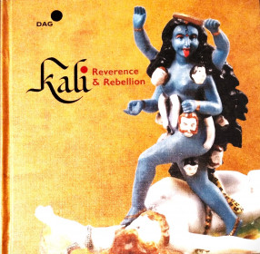 Kali Reverence & Rebellion