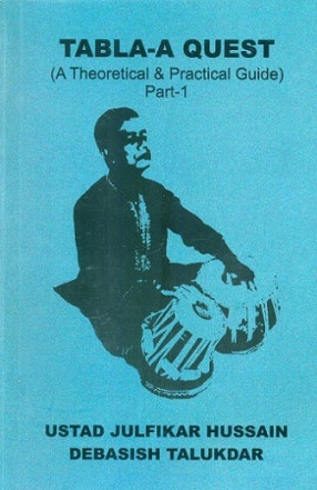 Tabla: A Quest (A Theoretical & Practical Guide) With Notations (Part-1)