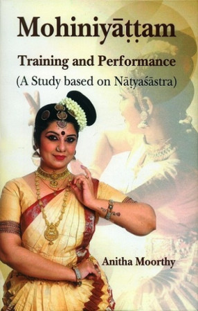 Mohiniyattam: Training and Performance (A Study Based on Natyasastra)