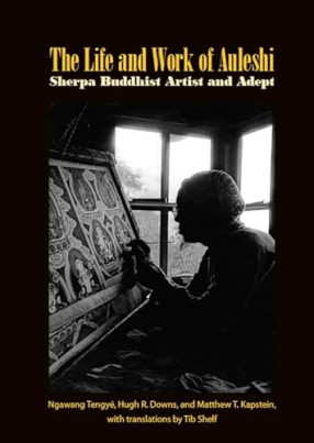The Life and Work of Auleshi: Sherpa Buddhist Artist and Adept