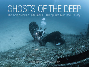 Ghosts of The Deep: The Shipwrecks of Sri Lanka - Diving into Maritime History