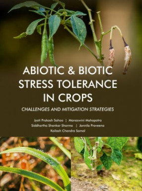 Abiotic and Biotic Stress Tolerance in Crop Plants
