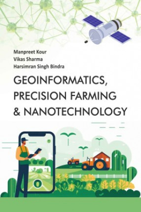 Geoinformatics, Precision Farming & Nanotechnology