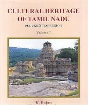 Cultural Heritage of Tamil Nadu: Pudukkottai Region (In 2 Volumes)