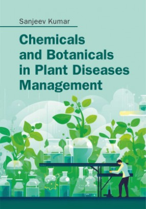 Chemicals and Botanicals in Plant Diseases Management
