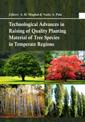 Technological Advances in Raising of Quality Planting Material of Tree Species in Temperate Regions
