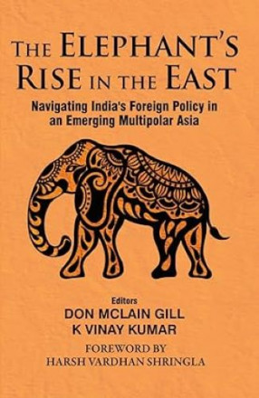 The Elephant's Rise in the East: Navigating India's Foreign Policy in an Emerging Multipolar Asia